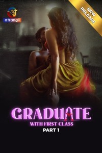 Graduate With First Class (2024) Atrangii Hindi Unrated Web Series